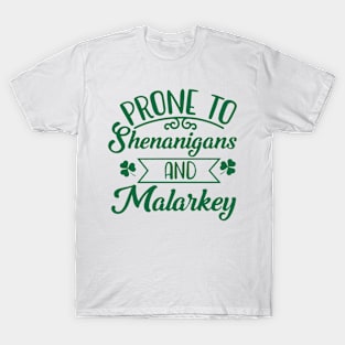 Funny St Patricks Day Prone to Shenanigans and Malarkey 2 T-Shirt